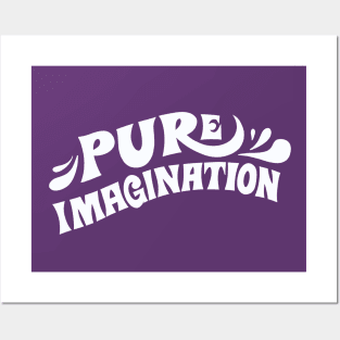 Pure Imagination - Willy Wonka Quote Posters and Art